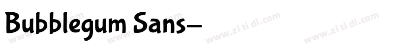 Bubblegum Sans字体转换